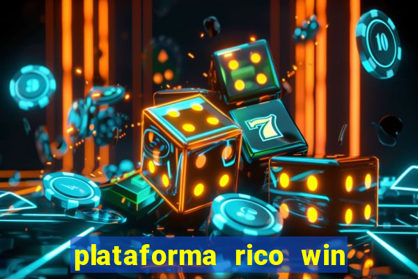 plataforma rico win paga mesmo