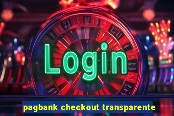 pagbank checkout transparente