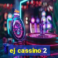 ej cassino 2
