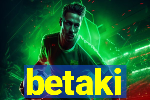 betaki