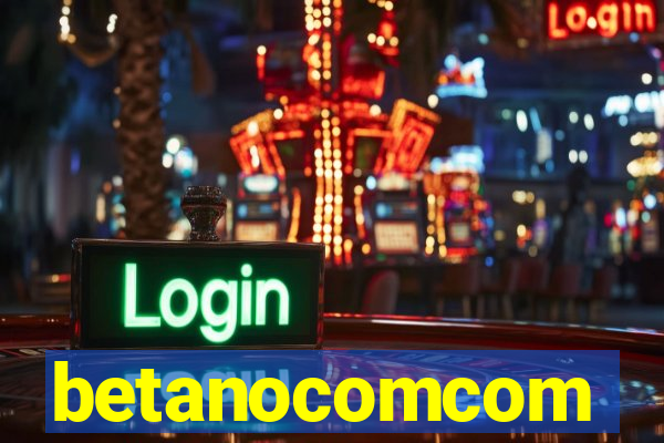 betanocomcom