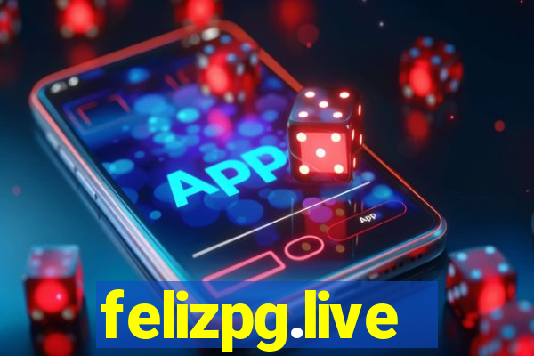 felizpg.live