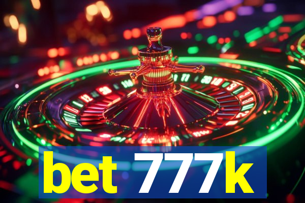 bet 777k
