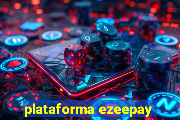 plataforma ezeepay