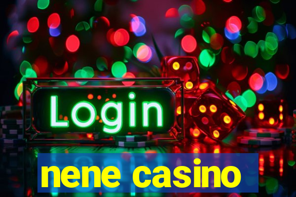 nene casino