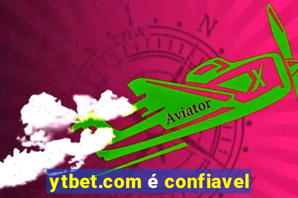 ytbet.com é confiavel