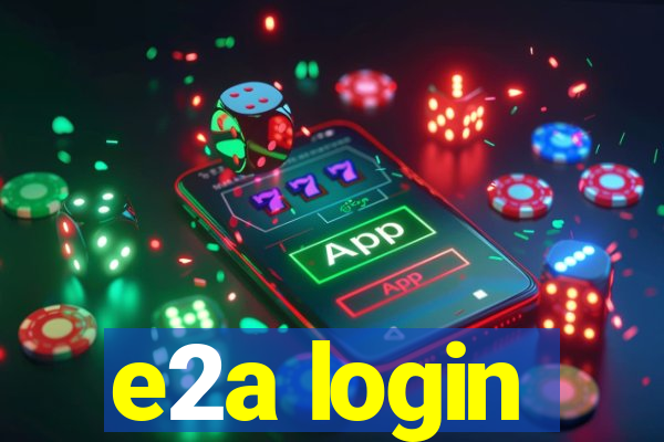 e2a login