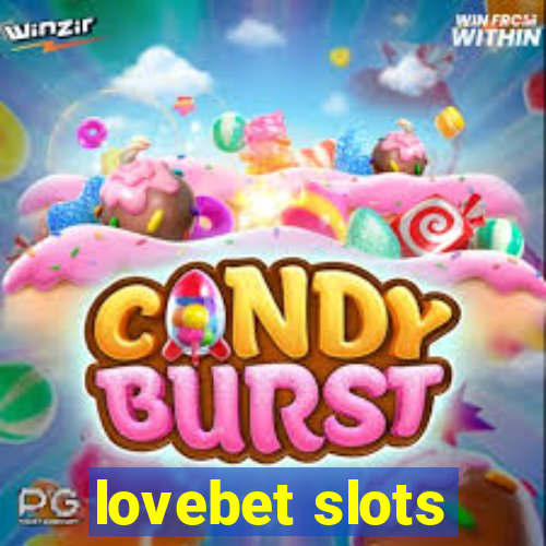 lovebet slots