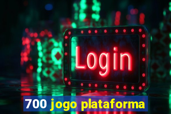 700 jogo plataforma