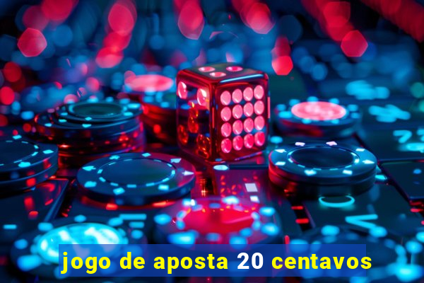 jogo de aposta 20 centavos