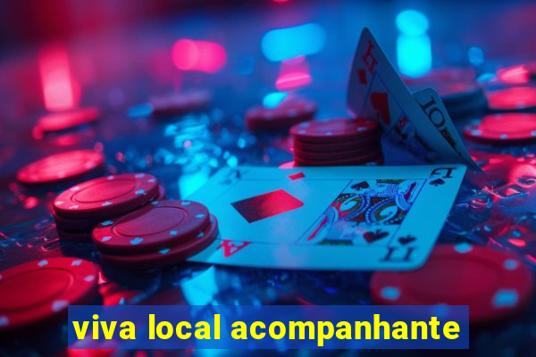 viva local acompanhante