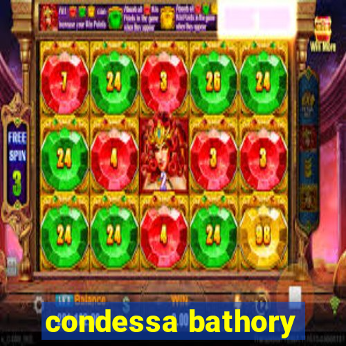 condessa bathory