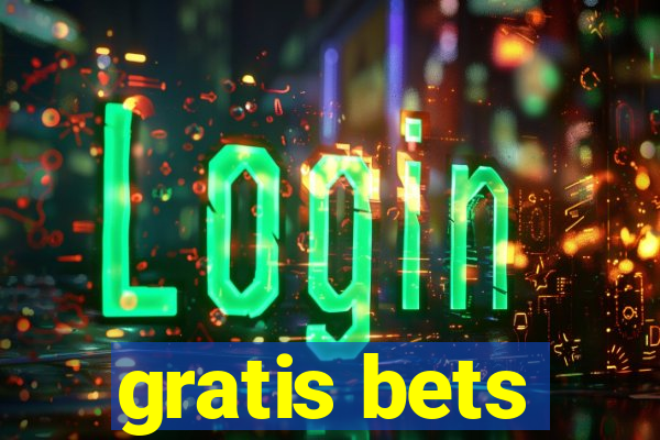 gratis bets
