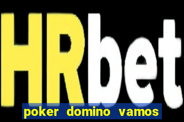 poker domino vamos penghasil uang