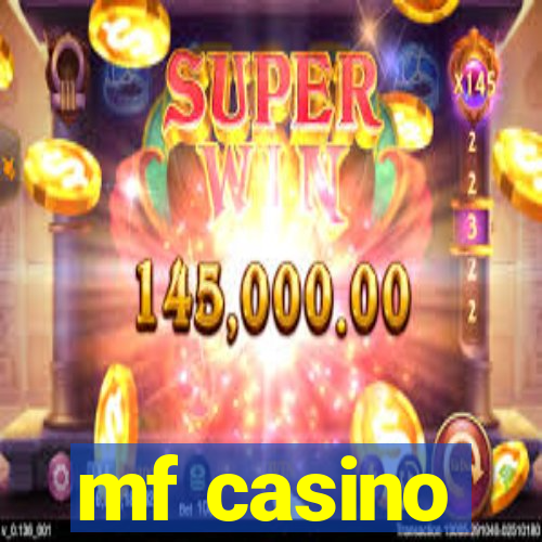 mf casino